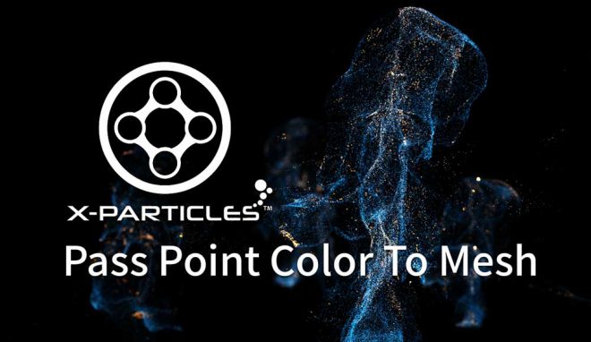 xparticle_cycle4D_pass_point_color_to_mesh_featured_image